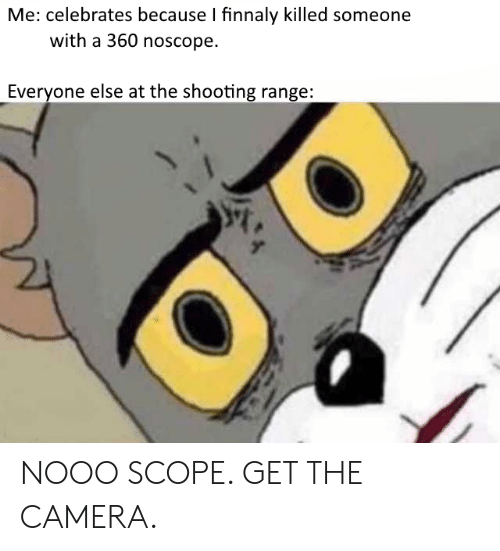 360 no scope